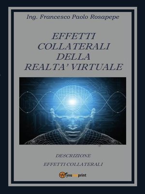 cover image of Effetti collaterali della realtà virtuale